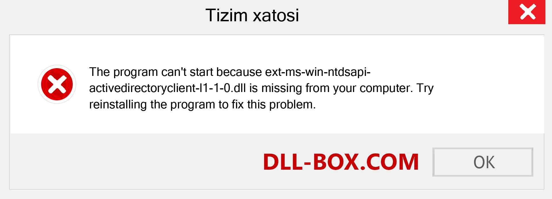 ext-ms-win-ntdsapi-activedirectoryclient-l1-1-0.dll fayli yo'qolganmi?. Windows 7, 8, 10 uchun yuklab olish - Windowsda ext-ms-win-ntdsapi-activedirectoryclient-l1-1-0 dll etishmayotgan xatoni tuzating, rasmlar, rasmlar